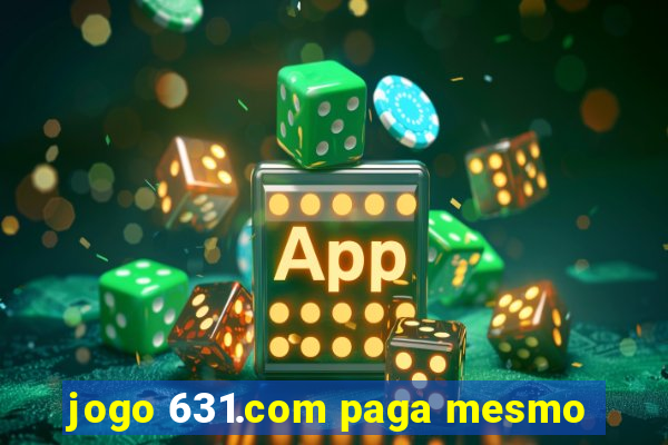 jogo 631.com paga mesmo